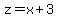 z=x%2B3