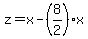z=x-%288%2F2%29x