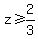 z%3E=2%2F3