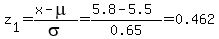 z%5B1%5D=%28x-mu%29%2Fsigma=%285.8-5.5%29%2F0.65=0.462