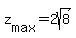 z%5Bmax%5D=2sqrt%288%29