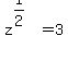 z%5E%281%2F2%29+=+3