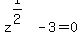 z%5E%281%2F2%29+-+3+=+0