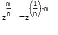 z%5E%28m%2Fn%29=z%5E%28%281%2Fn%29m%29%5E%22%22