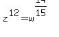 z%5E12=w%5E%2814%2F15%29