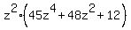 z%5E2%2845z%5E4+%2B+48z%5E2+%2B+12%29