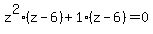z%5E2%28z-6%29%2B1%28z-6%29=0