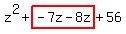 z%5E2%2Bhighlight%28-7z-8z%29%2B56