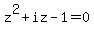 z%5E2%2Biz-1=0