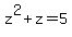 z%5E2%2Bz=5