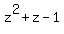 z%5E2%2Bz-1
