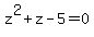 z%5E2%2Bz-5=0