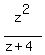 z%5E2%2F%28z%2B4%29