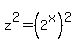 z%5E2=%282%5Ex%29%5E2