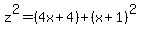 z%5E2=%284x%2B4%29%2B%28x%2B1%29%5E2
