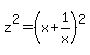 z%5E2=%28x%2B1%2Fx%29%5E2