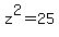 z%5E2=25