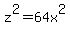 z%5E2=64x%5E2