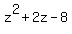 z%5E2+%2B+2z+-+8