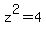 z%5E2+=+4