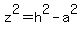 z%5E2+=+h%5E2+-+a%5E2