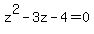 z%5E2+-+3z+-++4+=+0