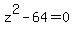 z%5E2+-+64+=+0