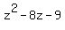 z%5E2+-+8z+-9%29