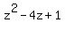 z%5E2+-4z+%2B+1