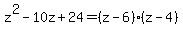 z%5E2-10z%2B24=%28z-6%29%28z-4%29