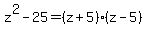 z%5E2-25=%28z%2B5%29%28z-5%29