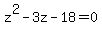z%5E2-3z-18=0