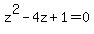 \"z%5E2-4z%2B1=0\"