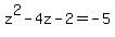 z%5E2-4z-2=-5