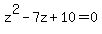 z%5E2-7z%2B10=0
