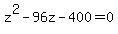 z%5E2-96z-400=0