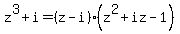 z%5E3%2Bi=%28z-i%29%28z%5E2%2Biz-1%29