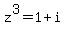 z%5E3+=+1%2Bi