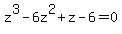 z%5E3-6z%5E2%2Bz-6=0
