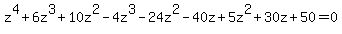 z%5E4%2B+6z%5E3+%2B10z%5E2+-4z%5E3-24z%5E2-40z+%2B5z%5E2%2B30z+%2B50=0