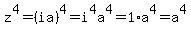 z%5E4=%28ia%29%5E4=i%5E4a%5E4=1%2Aa%5E4=a%5E4