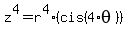 z%5E4=r%5E4%28cis%284%2Atheta%29%29