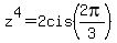 z%5E4+=+2cis%282pi%2F3%29