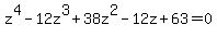 z%5E4-12z%5E3%2B38z%5E2-12z%2B63=0