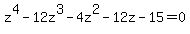 z%5E4-12z%5E3-4z%5E2-12z-15=0
