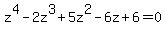 z%5E4-2z%5E3%2B5z%5E2-6z%2B6=0