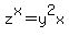 z%5Ex+=+y%5E2x