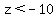 z+%3C+-10