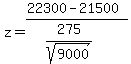 z+=%2822300+-+21500%29%2F%28275%2Fsqrt%289000%29%29