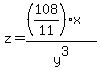z+=+%28%28108%2F11%29x%29%2Fy%5E3%29+